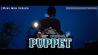 Puppet  Official Trailer  Mini Web Series [upl. by Lucila222]