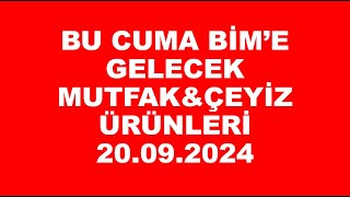 BU CUMA BİME GELECEK MUTFAK VE ÇEYİZLİK ÜRÜNLER 20 EYLÜL 2024 [upl. by Novanod]