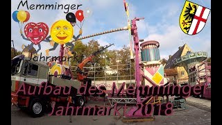 Aufbau des Memminger Jahrmarkt 2018 1080p [upl. by Lalitta]