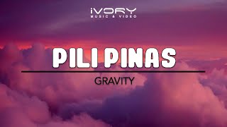 Gravity  Pili Pinas Official Lyric Video [upl. by Voletta]