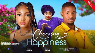 CHOOSING HAPPINESS New Movie Angel Unigwe Chioma Nwosu Victory Michael 2024 Nollywood Movie [upl. by Adnotal]