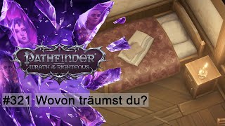 321 Wovon träumst du  Lets Play Pathfinder Wrath of the Righteous [upl. by Adihsaar]