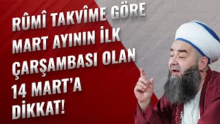 Rûmî Takvîme Göre Mart Ayının İlk Çarşambası Olan 14 Mart’a Dikkat [upl. by Akinehs]