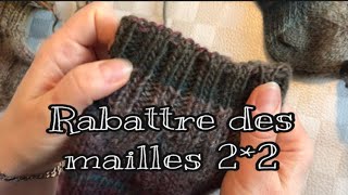 Comment rabattre des mailles 22 [upl. by Keily179]