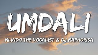 Mlindo The Vocalist amp DJ Maphorisa  Umdali Lyrics [upl. by Polito]