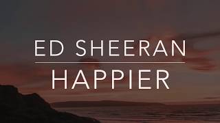 Ed Sheeran  Happier LyricsTraduçãoLegendado [upl. by Frederico]