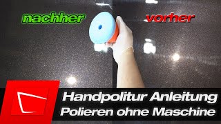 Auto polieren per Hand  Autolack polieren mit Handpolitur  Kratzer entfernen ohne Poliermaschine [upl. by Irolam]