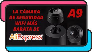 A9  La cámara de seguridad WiFi MÁS BARATA de AliExpress  Review [upl. by Atteuqahc]