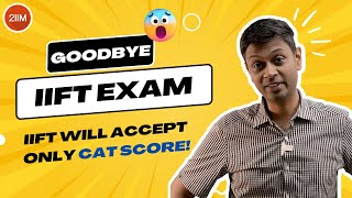 IIFT Exam Update  IIFT Accepts CAT Scores  2IIM CAT Preparation [upl. by Ahsaeit]