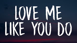 Ellie Goulding  Love Me Like You Do Lyrics [upl. by Henrik]