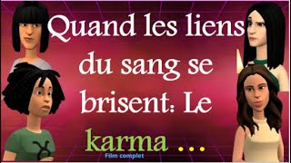 Quand les lien du sang se brisent  le Karma existe [upl. by Emylee729]