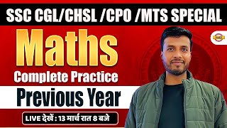 SSC CGLCHSLCPOMTS SPECIAL  MATHS  COMPLETE PRACTICE PREVIOUS YEAR  BY SATISH PANDEY SIR [upl. by Aeynod]