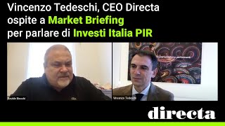 Vincenzo Tedeschi di Directa SIM Illustra Investi Italia PIR a Market Briefing [upl. by Narmi]