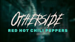 Red Hot Chili Peppers  Otherside  Lyrics [upl. by Buerger]