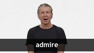 How to pronounce ADMIRE in American English [upl. by Anecuza]