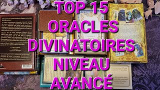 🌟TOP 15 ORACLES DIVINATOIRES NIVEAU AVANCÉ🌟 [upl. by Chobot]