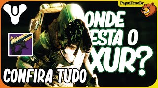 DESTINY │ ONDE ESTA O XUR CONFIRA AGORA 22032024 [upl. by Ciaphus]