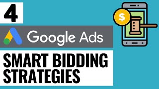 4 Google Ads Smart Bidding Strategies  Maximize Conversion Value amp Conversions Target ROAS amp CPA [upl. by Ecienaj]