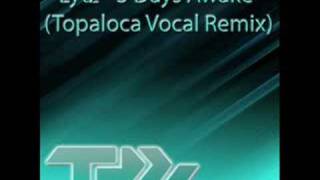 Lytz  3 Days Awake Topaloca Vocal Remix [upl. by Leahcimnaes]