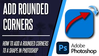 How to Add Rounded Corners to a Shape in Photoshop [upl. by Anitnatsnok]