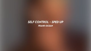 self control frank ocean sped up [upl. by Gereld]