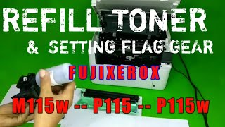 Cara Refill Toner Fujixerox M115w P115w P115 Dan Setting Flag Gear [upl. by Syned]