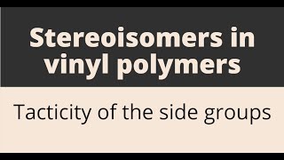 Tacticity in polymers stereoisomerism [upl. by Danna164]