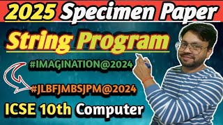 Q5 String Program in Java of ICSE 2025 Specimen Paper  ICSE Computer Class 10  icsecomputer [upl. by Ardaed]