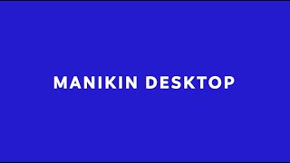 🔹 Manikin Desktop [upl. by Durgy]