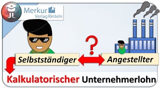 Kalkulatorischer Unternehmerlohn einfach erklärt Zusatzkosten [upl. by Anawahs929]