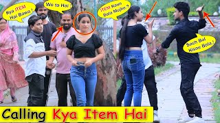 लड़की बोल आइटम फिर देखो क्या हुआ   Called ITEM to GIRL Prank  Bhasad News  Pranks in India 2023 [upl. by Yenttihw]