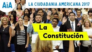 LA CIUDADANIA AMERICANA 2017 La Constitución [upl. by Notle792]