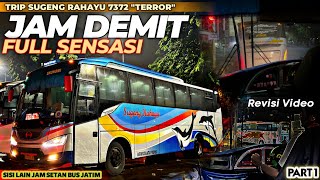 JAM SETAN PENUH SENSASI‼️TRIP SUGENG RAHAYU W7372UP TERORR PAK EKOSPESIALIS GANYANG BUS DEPANNYA [upl. by Mack]