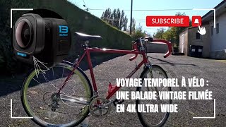 Voyage temporel à vélo  une balade vintage filmée en 4K Ultra Wide Lens Mod HERO13 Black pourtoi [upl. by Luttrell817]