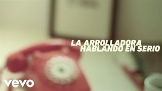 La Arrolladora Banda El Limón De René Camacho  Hablando En Serio Lyric Video [upl. by Gabriel188]