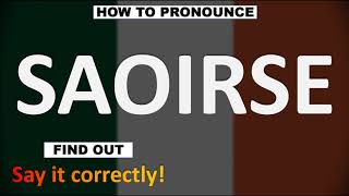 How to Pronounce SAOIRSE CORRECTLY [upl. by Vinita853]