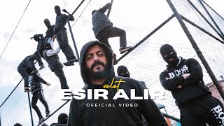 Velet  Esir Alır Official Video [upl. by Bili]