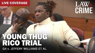 WATCH LIVE Young Thug YSL RICO Trial — GA v Jeffery Williams et al — Day 56 [upl. by Aivartal]