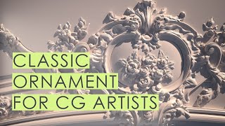 Classical Ornamentation for CG artists session9 [upl. by Freddy]