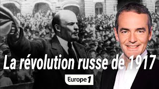 Au cœur de lhistoire  La révolution russe de 1917 Franck Ferrand [upl. by Brandea]