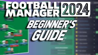 A BEGINNERS GUIDE TO FOOTBALL MANAGER 2024 FM24 GUIDE [upl. by Alexa580]