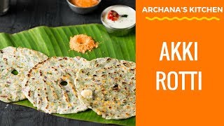 Akki Rotti Recipe  Indian Breakfast Recipes by Archanas Kitchen [upl. by Cohl180]