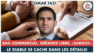 39 Bail commercial gérance libre quotsaroutquotLe diable se cache dans les détails   Omar Tazi [upl. by Glennis]