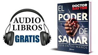 El poder de sanar Audiolibro Doctor Bayter [upl. by Kennedy]