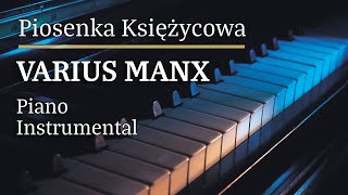 Varius Manx Piosenka księżycowa Piano Karaoke Version  Tonacja Am [upl. by Nareik314]