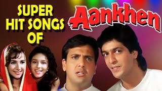 Aankhen Hindi Movie  All Songs Collection Jukebox  Govinda Shilpa Shirodkar [upl. by Pennebaker939]