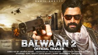 Balwaan 2  23 Interesting Facts  Sunil Shetty  Kajal Aggrawal  Sanjay Dutt  Film Sequel [upl. by Ecilegna630]