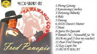 Fred Panopio Songs  Best Of Fred Panopio Nonstop Songs  OMP Tagalog [upl. by Tommi]