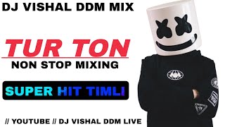 TUR TON NEW 2024 • NON STOP AADIVASI TIMLI • NON STOP BEND PARTY MIXING DJ VISHAL DDM Ep2 [upl. by Vastah957]