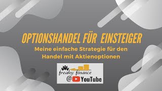 Optionshandel für Einsteiger Meine einfache Strategie für den Handel mit Aktienoptionen [upl. by Teddy436]